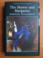 Mihail Bulgakov - The master and the margarita