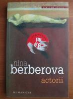 Nina Berberova - Actorii