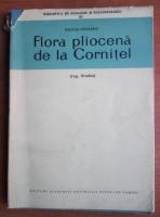 Razvan Givulescu - Flora pliocena de la Cornitel