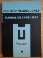 Anticariat: Richard Nelson Jones - Manual de consiliere. Invata ce sa spui ca sa ajuti!