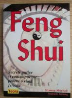 Anticariat: Shawne Mitchell - Feng shui. Secrete antice si contemporane pentru o viata fericita