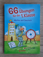 Anticariat: 66 ubungen fur die 1. Klasse. Mathe und Deutsch