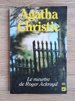 Anticariat: Agatha Christie - Le meurtre de Roger Ackroyd