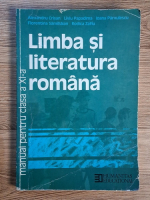 Alexandru Crisan, Liviu Papadima - Limba si literatura romana. Manual pentru clasa a XI-a Alexandru Crisan, Liviu Papadima - Limba si literatura romana. Manual pentru clasa a XI-a