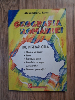 Alexandru Rosu - Geografia Romaniei. 1100 intrebari grila