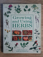 Andi Clevely - Growing and using herbs. A definitive guide to herbs and their uses, with over 120 step-by-step recipes and gift ideas Andi Clevely - Growing and using herbs. A definitive guide to herbs and their uses, with over 120 step-by-step recipes and gift ideas