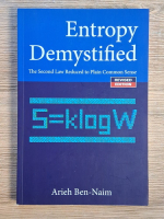 Arieh Ben Naim - Entropy demystified. The second law reduced to plain common sense