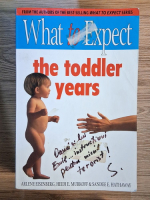 Arlene Eisenberg - What to expect the toddler years