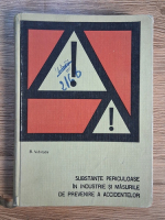 B. Vidrascu - Substante periculoase in industrie si masurile de prevenire a accidentelor