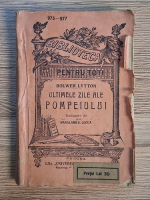Bolwer Lytton - Ultimele zile ale Pompeiului (1930)