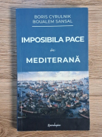Boris Cyrulnik - Imposibila pace in Mediterana