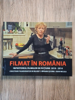Bujor T. Ripeanu, Dinu Ioan Nicula - Filmat in Romania. Repertoriul filmelor de fictiune 2010-2014. Cercetare filmografica Bujor T. Ripeanu, Dinu Ioan Nicula - Filmat in Romania. Repertoriul filmelor de fictiune 2010-2014. Cercetare filmografica