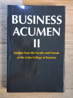 Business Acumen II. Insights from the Faculty and Friends of the Coles College of Business