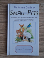 Cecilia Fitzsimons - An instant guide to small pets
