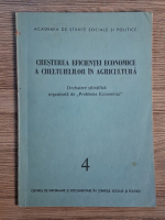Cresterea eficientei economice a cheltuielilor in agricultura. Dezbatere stiintifica organizata de „Probleme Economice” Cresterea eficientei economice a cheltuielilor in agricultura. Dezbatere stiintifica organizata de „Probleme Economice”