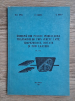 D. D. Ivan, V. Dobre, C. Decu - Indrumator pentru proiectarea transmisiilor prin curele late, trapezodiale, dintate si prin lanturi