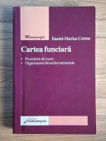 Daniel Marius Cosma - Cartea funciara. Procedura de lucru si organizarea birourilor teritoriale Daniel Marius Cosma - Cartea funciara. Procedura de lucru si organizarea birourilor teritoriale