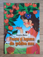 Dumitru Ristea - Fructe si legume din gradina mea (carte de colorat)
