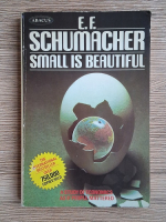 E.F. Schumacher - Small is beautiful