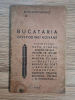 Anticariat: Elena Constantinescu - Bucataria gospodinei romane (1938)