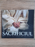 Ellen White - Sacrificiul. Mai mult de atat nu se poate