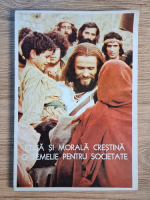 Anticariat: Etica si morala crestina. O temelie pentru societate
