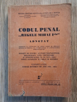 Eugen Dimitrie Petit - Codul Penal Regele Mihai I-iu, adnotat. In supliment anexat 1939-1941 (1939) Eugen Dimitrie Petit - Codul Penal Regele Mihai I-iu, adnotat. In supliment anexat 1939-1941 (1939)