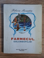 Feliciu Bonatiu - Farmecul columbofiliei