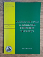 Floarea Nicolae - Bazele stiintifice si legislatia producerii de seminte
