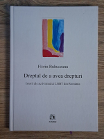 Florin Buhuceanu - Dreptul de a avea drepturi. Istorii ale activismului LGBT din Romania