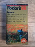 Fodors 98. Europe. The best of 32 countries with the historic towns, great cities and scenic coasts and countryside Fodors 98. Europe. The best of 32 countries with the historic towns, great cities and scenic coasts and countryside