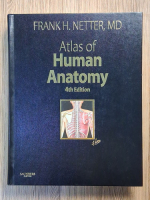 Anticariat: Frank H. Netter - Atlas of human anatomy (editia a 4-a)