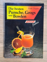 Anticariat: Friedel Dingden - Die besten punsche, grogs und bowlen