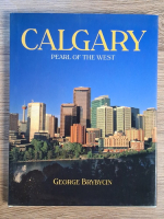 George Brybycin - Calgary. Pearl of the west