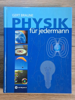 Anticariat: Gert Braune - Physik fur jedermann