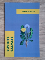 Grete Tartler - Cuvinte salvate