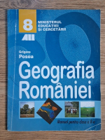 Grigore Posea - Geografia Romaniei. Manual pentru clasa a VIII-a