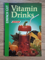 Anticariat: Heike Reith, Wolfgang Hubert - Vitamin Drinks
