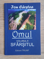 Anticariat: Ion Carstea - Omul, volumul 6. Sfarsitul
