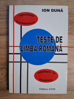 Ion Duna - Teste de limba romana. Admitere la facultate