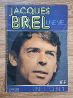 Anticariat: Jean Jaque - Jacques Brel, une vie...