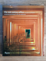 Jeremy Myerson, Philip Ross - The 21st century office. Architecture and design fot the new millennium  Jeremy Myerson, Philip Ross - The 21st century office. Architecture and design fot the new millennium