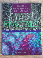 Anticariat: John Briggs - Fractals. The patterns of chaos