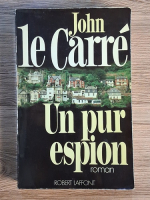 John Le Carre - Un pur espion
