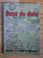 John V. Peteresn - Baze de date pentru incepatori