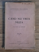 Anticariat: Laurentia I. Bacalbasa - Cand nu vrea Muza (1925)