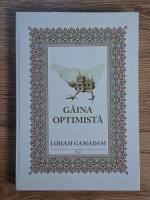 Loham Gamadam - Gaina optimista
