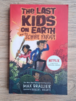 Max Brallier - The last kids on Earth and the zombie parade