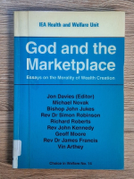 Michael Novak - God and the marketplace. Essays of the Morality of Wealth Creation Anticariat: Michael Novak - God and the marketplace. Essays of the Morality of Wealth Creation