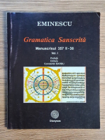 Mihai Eminescu - Gramatica sanscrita. Manuscrisul 357 II-30 (volumul 1)